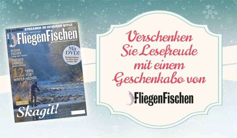 Das Magazin FliegenFischen ist die perfekte Geschenkidee für Fliegenfischer. Bis zum 14. Dezember bestellt erhalten Sie das Magazin inklusive Geschenkkarte pünktlich zu Weihnachten.