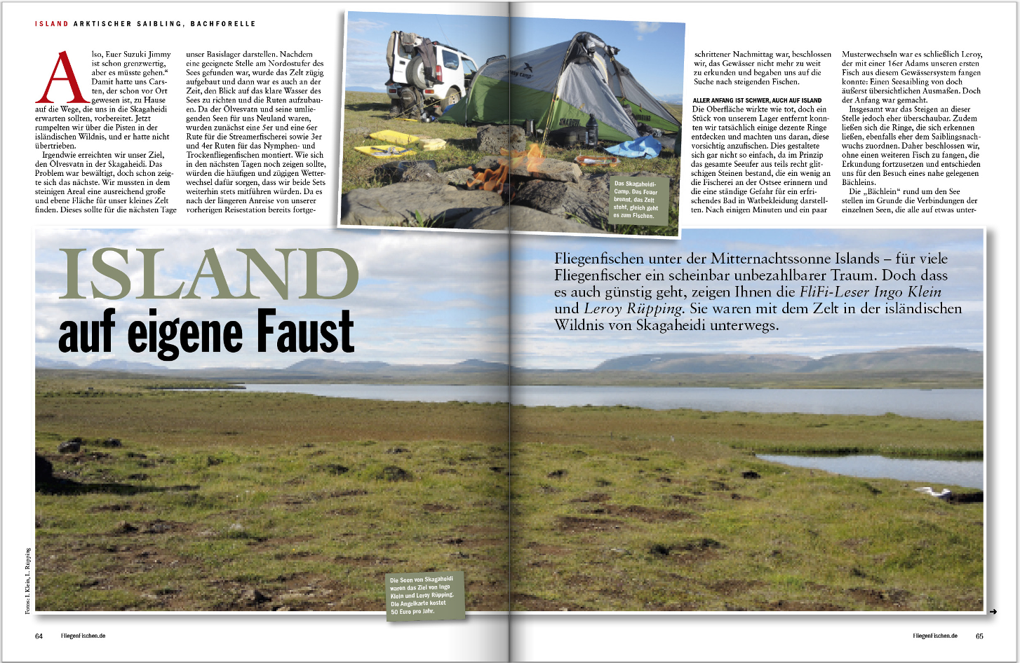 Zwei FliegenFischen-Leser waren auf eigene Faust auf Island unterwegs, um Forellen und Saiblinge zur fangen. Wie es lief, dass erfahren Sie in FliegenFischen Spezial "Reise".